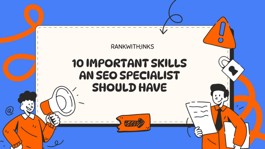 10 Important Skills Every SEO Specialist Should Have in 2026