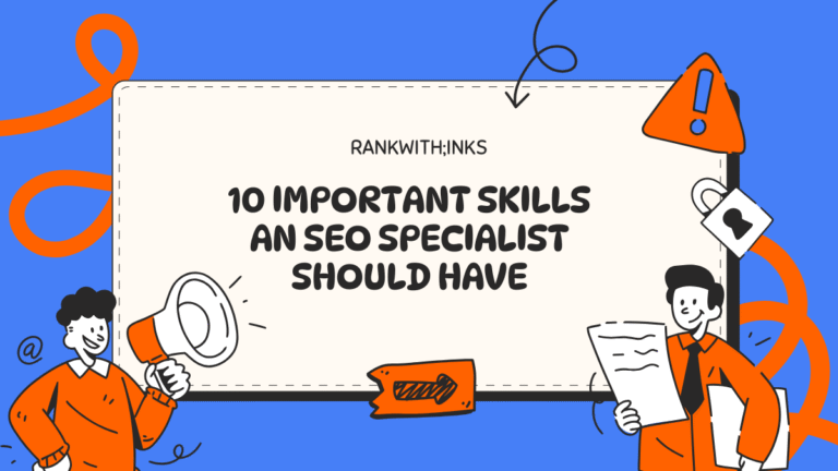 10 Important Skills an SEO Specialist Should Have
