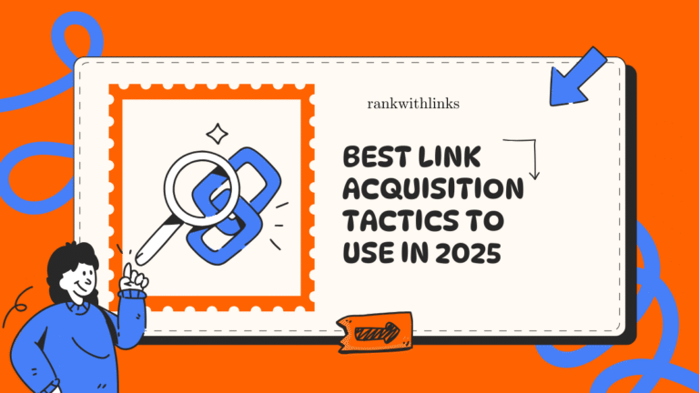 Best Link Acquisition Tactics to Use in 2025