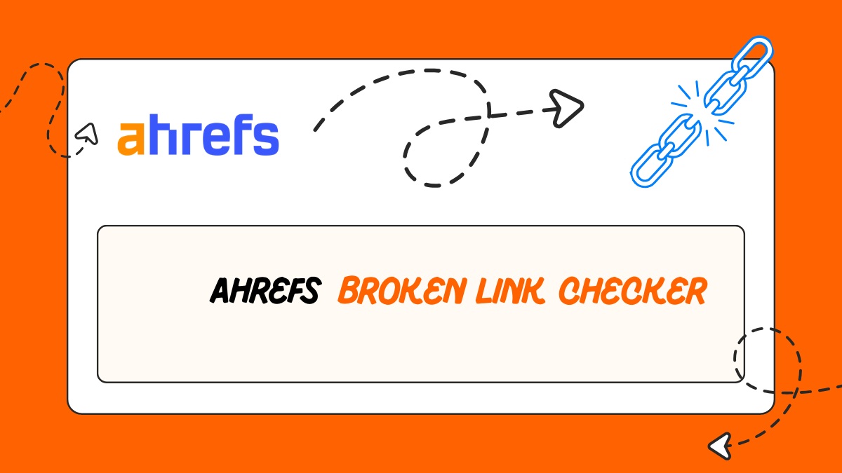 Ahrefs Broken Link Checker