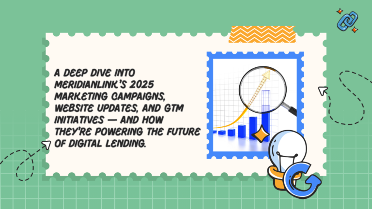 MeridianLink Marketing Campaigns Website Changes GTM Initiatives 2025