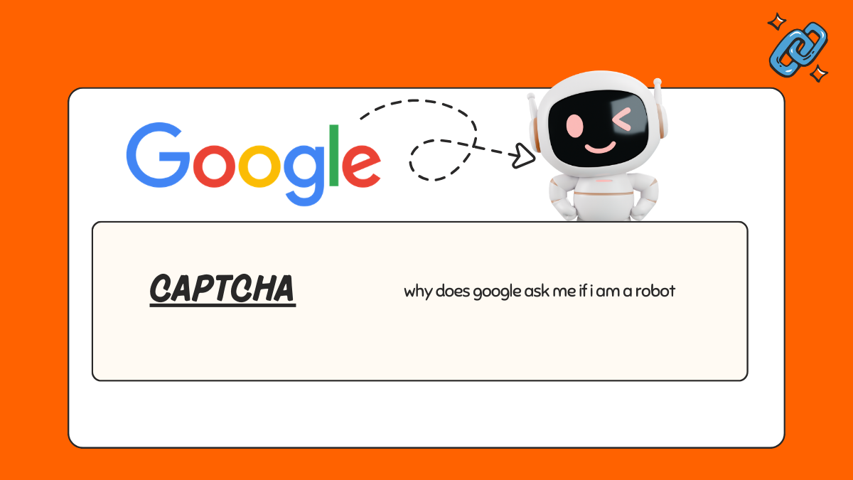 why does google ask me if i am a robot