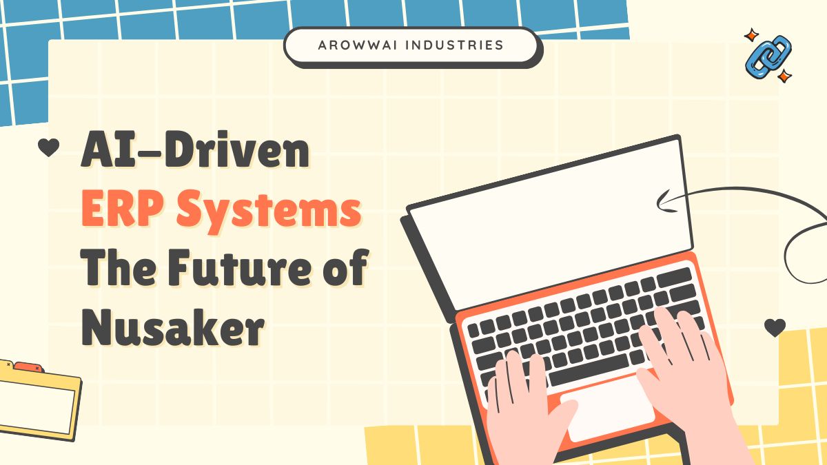 AI-Driven ERP Systems The Future of Nusaker