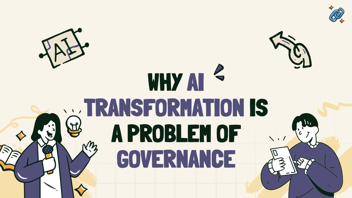 AI Transformation Is a Problem of Governance