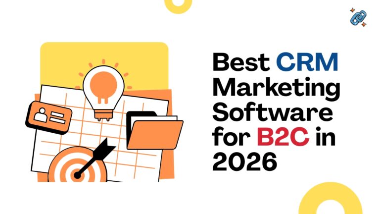 Best CRM Marketing Software for B2C in 2026