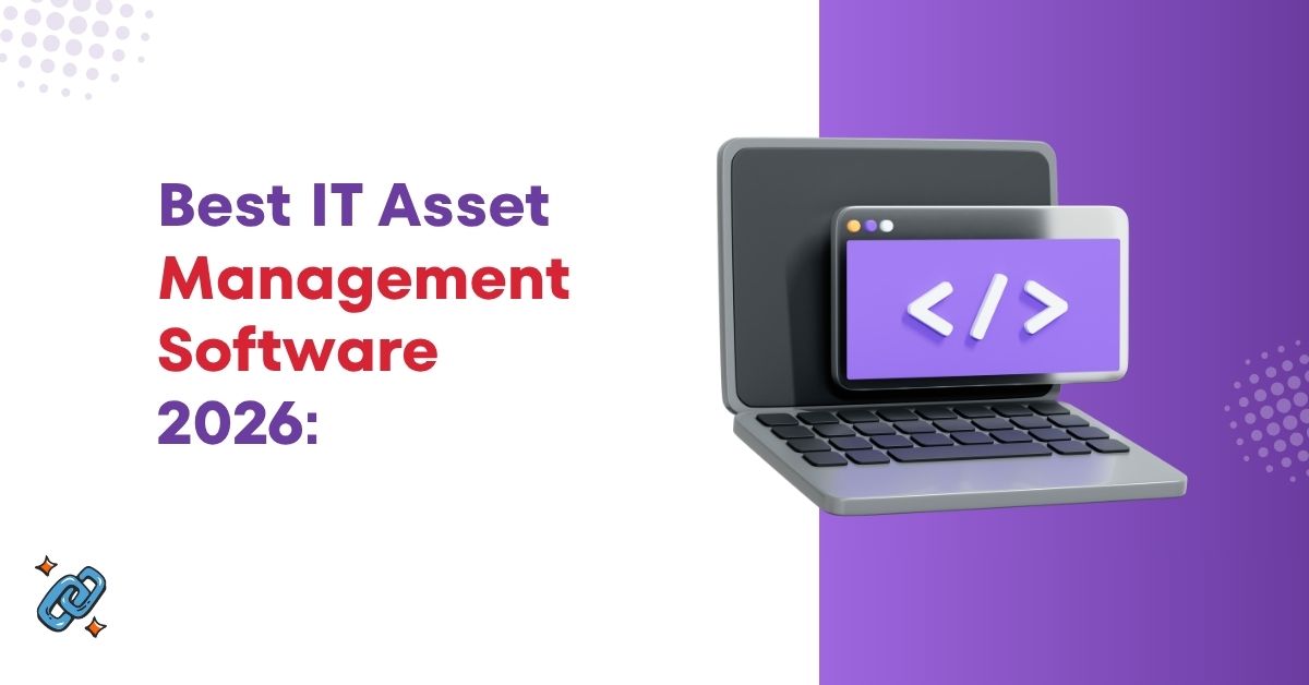Best IT Asset Management Software 2026: