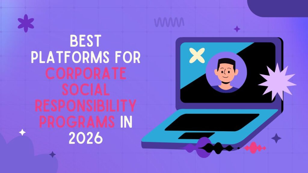 Best Platforms for Corporate Social Responsibility Programs in 2026