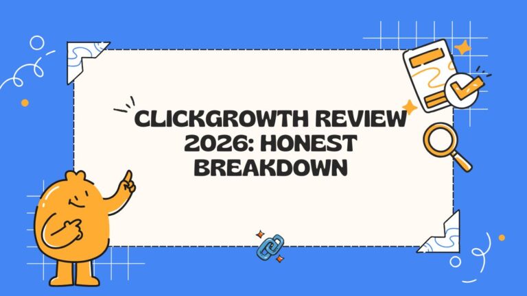 ClickGrowth Review 2026: Honest breakdown