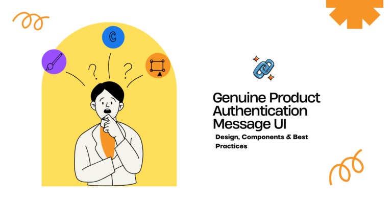 Genuine Product Authentication Message UI