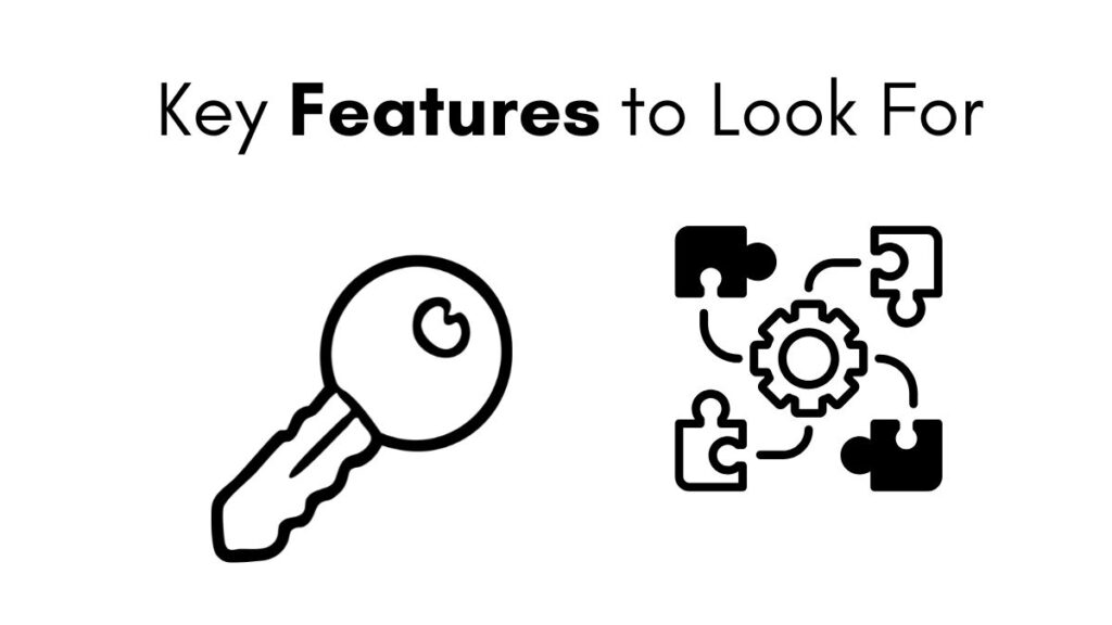 Key Features to Look For
