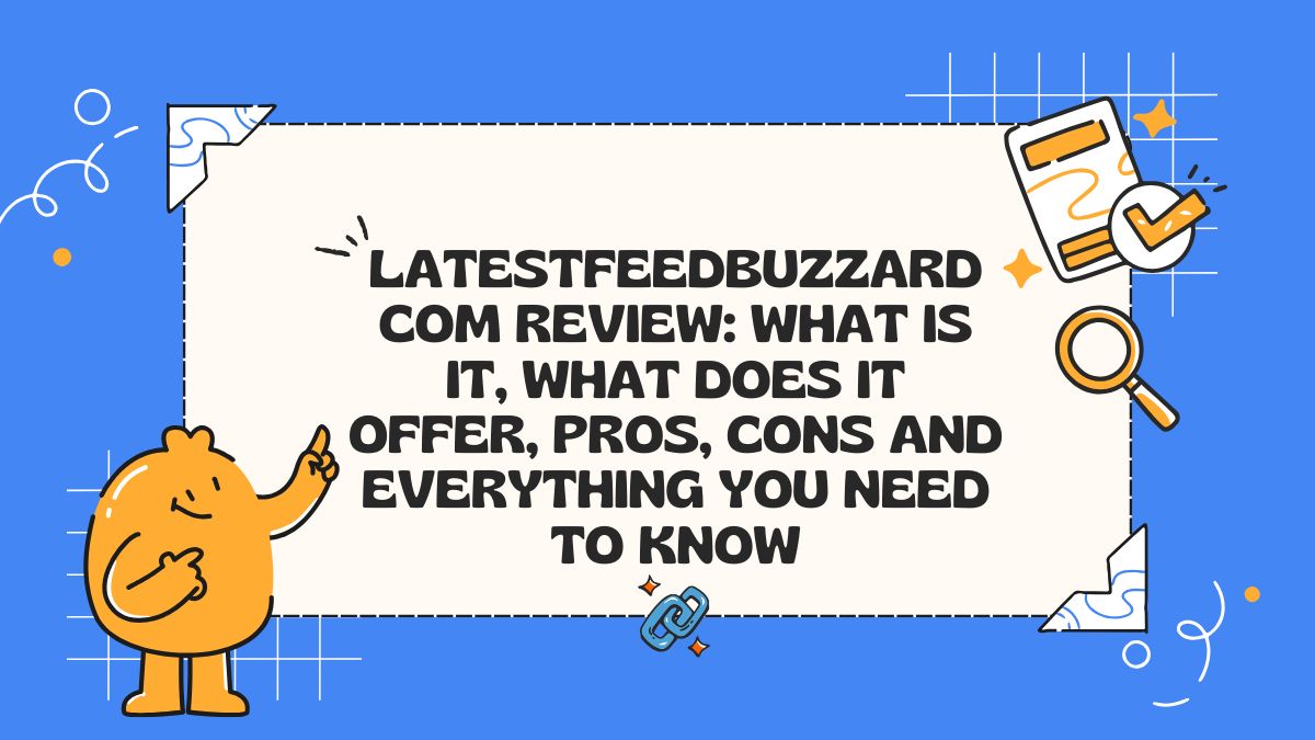 LatestFeedBuzzard Com Review