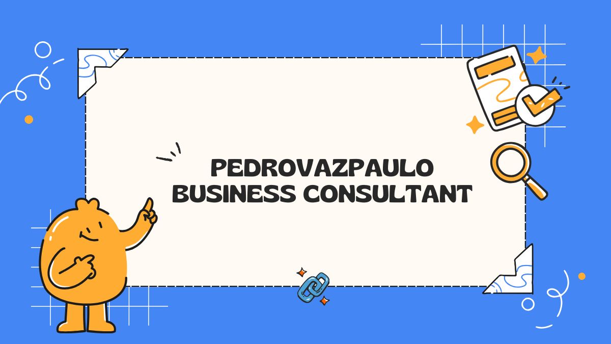 PedroVazPaulo Business Consultant