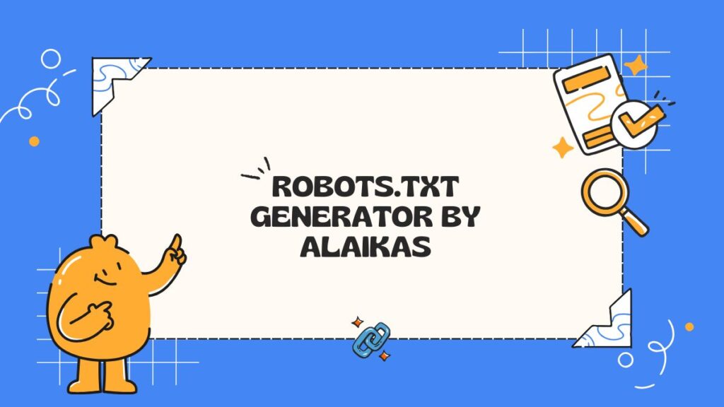 Robots.txt Generator by Alaikas