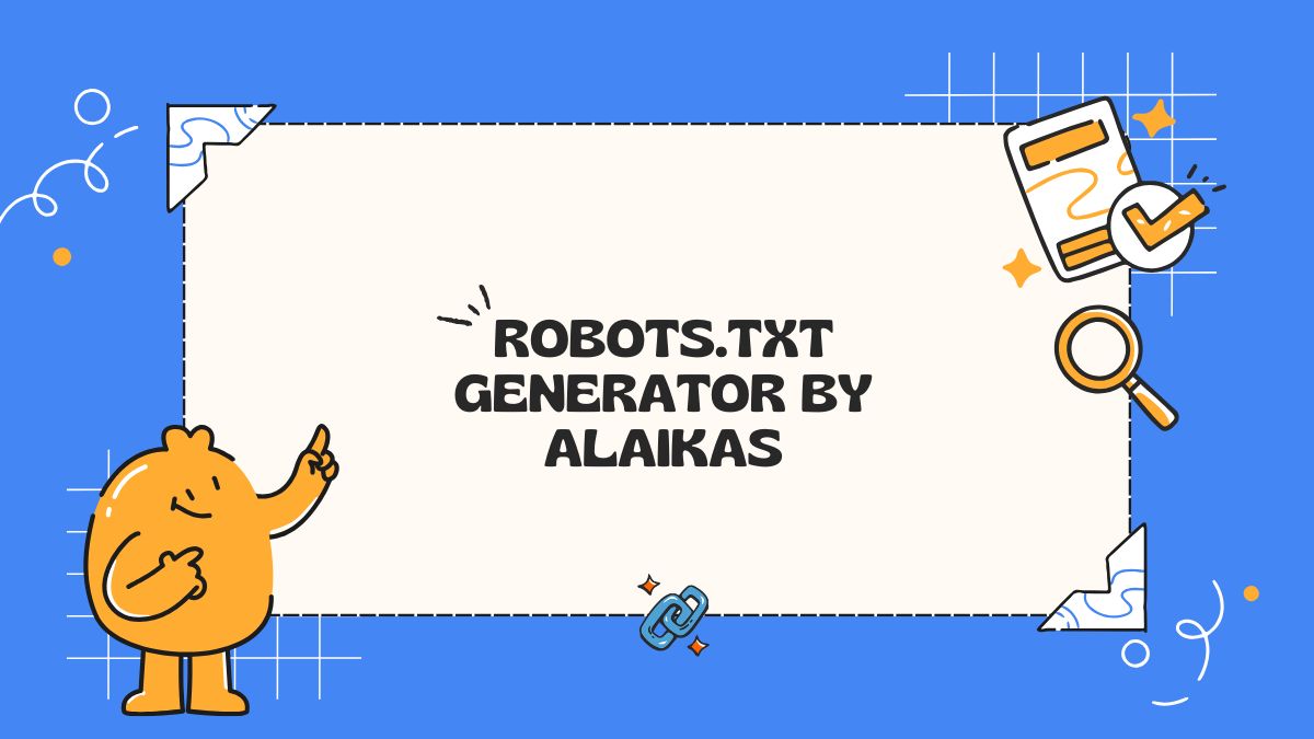 Robots.txt Generator by Alaikas