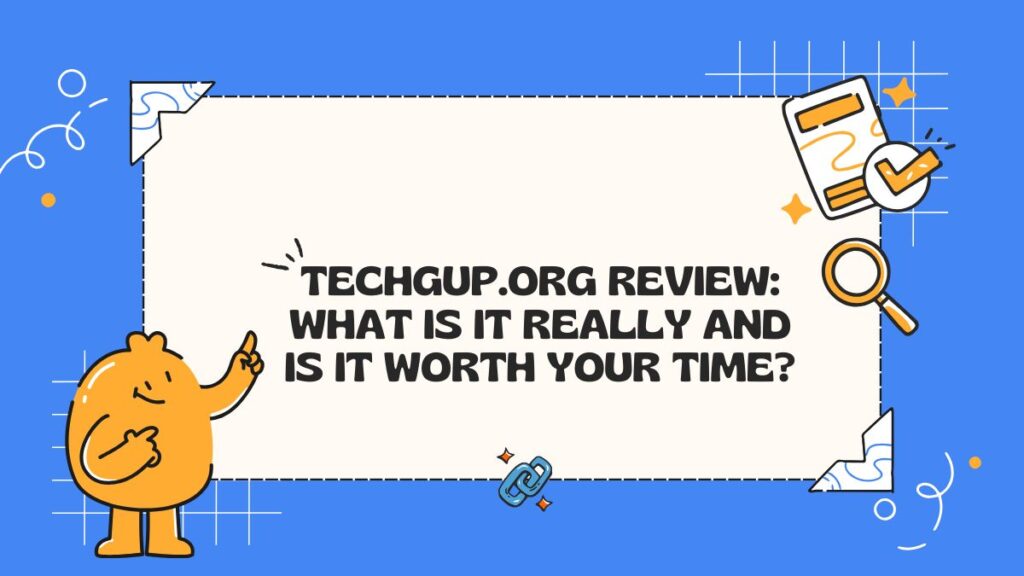 Techgup.org Review