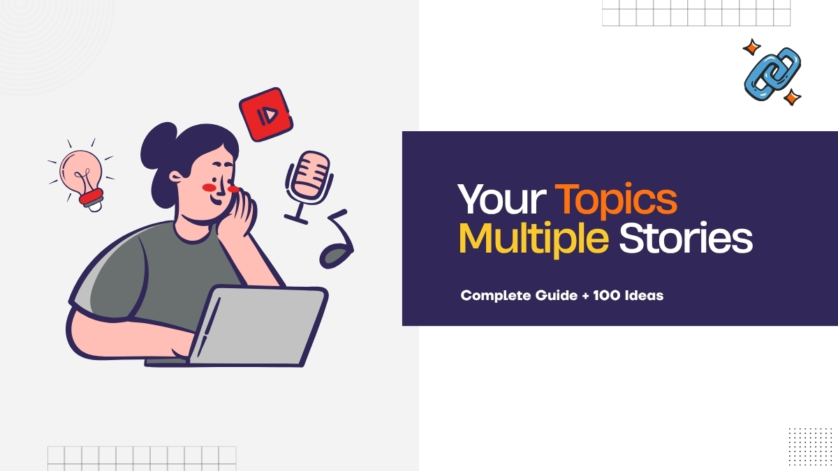 Your Topics Multiple Stories