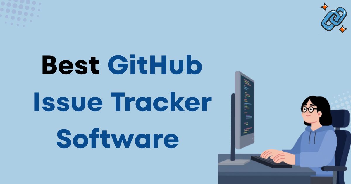 best github issue tracker software