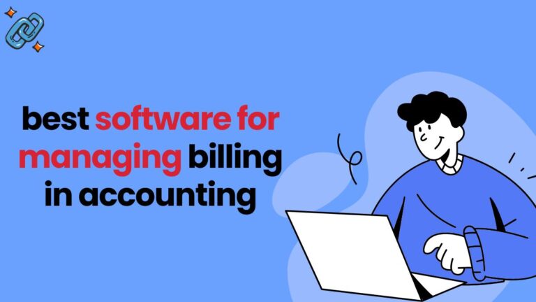 Best Software for Managing Billing in Accounting (2026)
