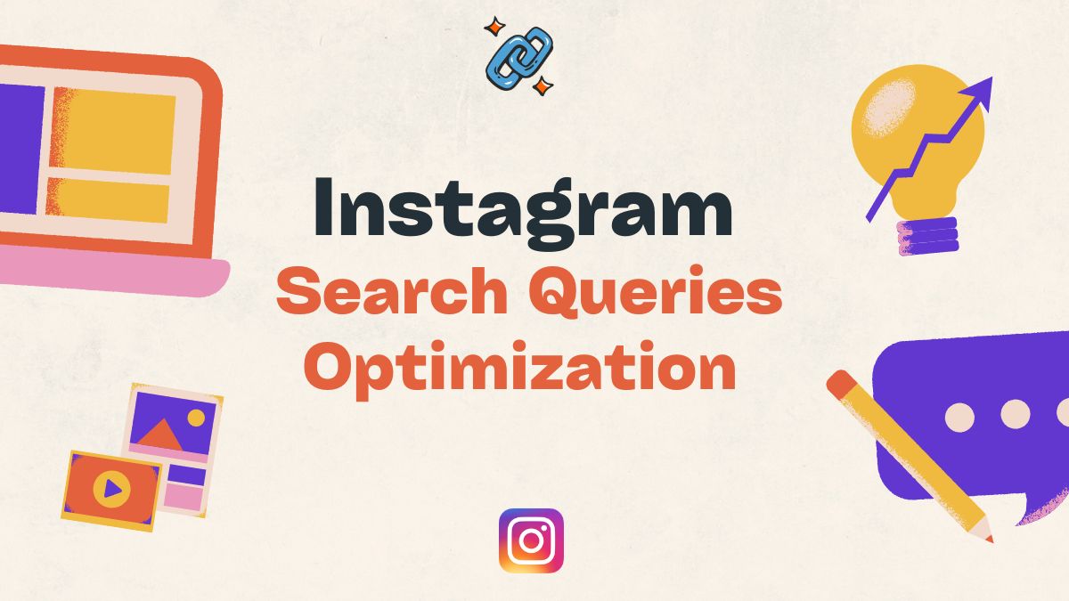 Instagram Search Queries Optimization
