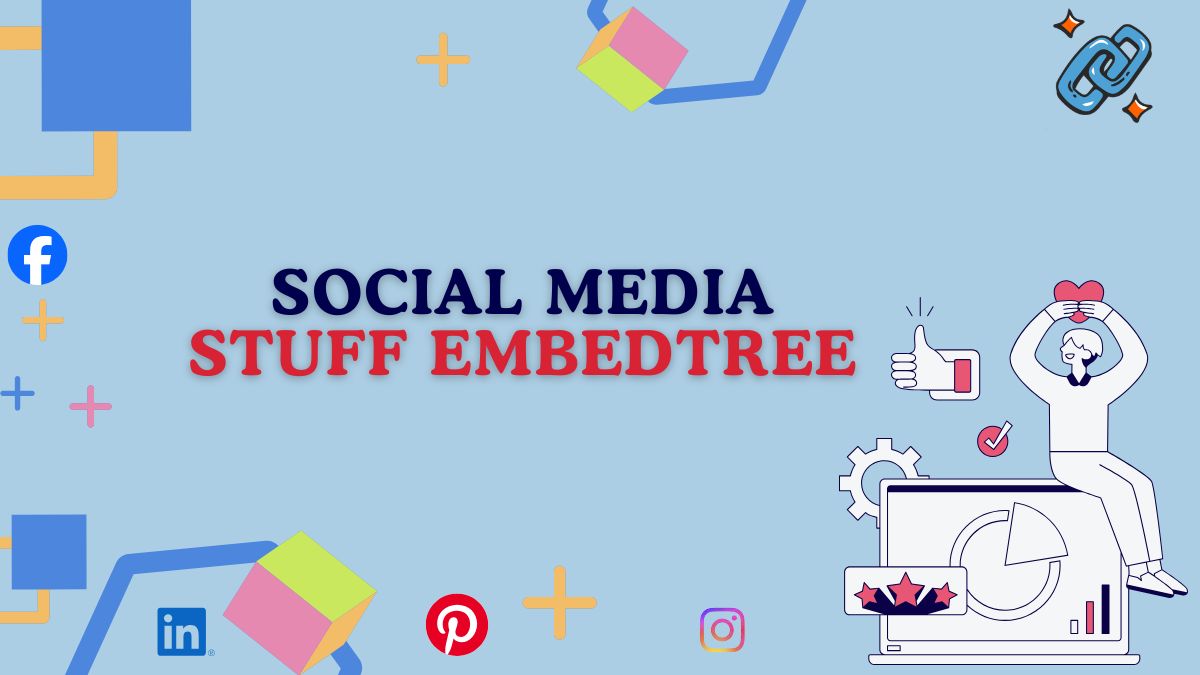 Social Media Stuff EmbedTree