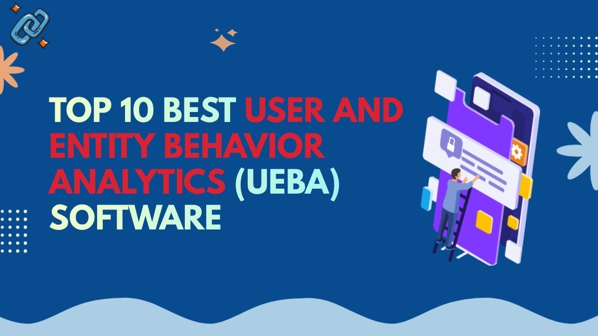 User and Entity Behavior Analytics