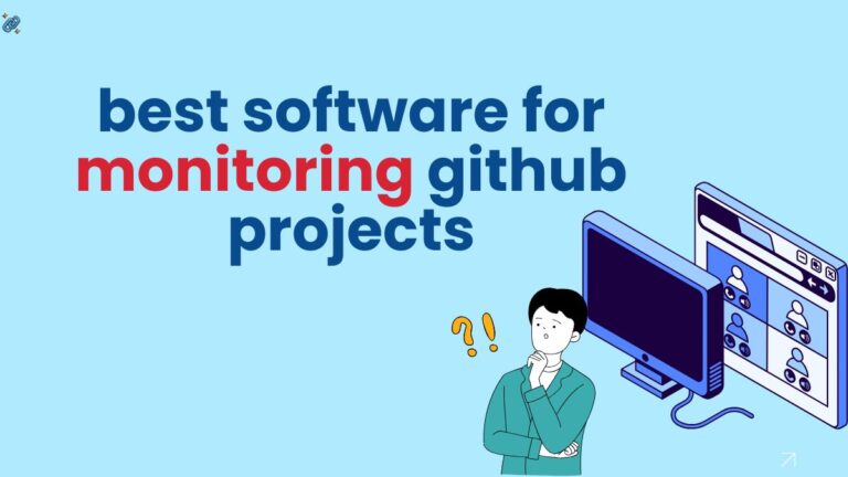 Best Software for Monitoring GitHub Projects