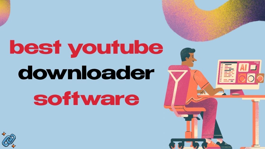 Best youtube downloader software