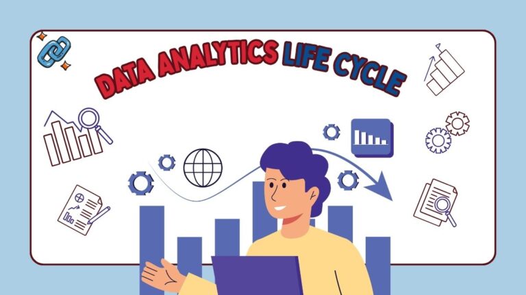 Data Analytics Life Cycle: A Complete Guide