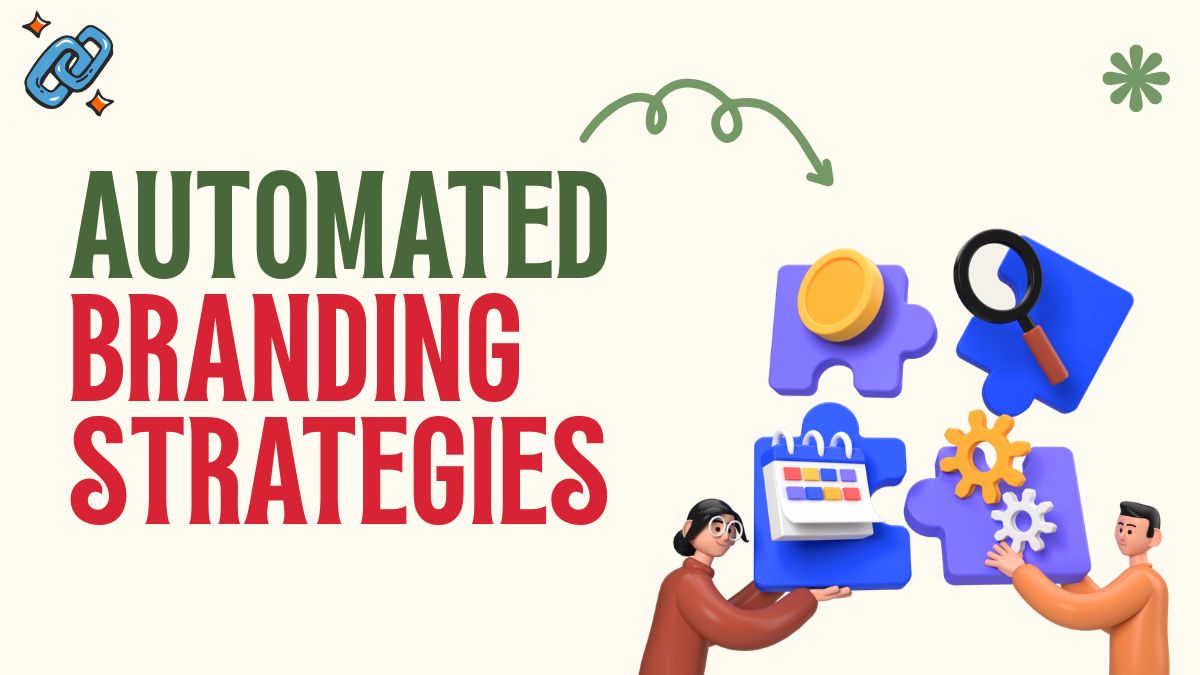 Automated Branding Strategies